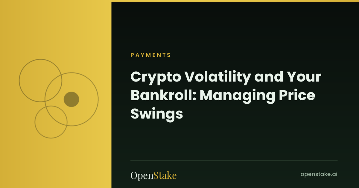 Crypto Volatility and Your Bankroll: Managing Price Swings