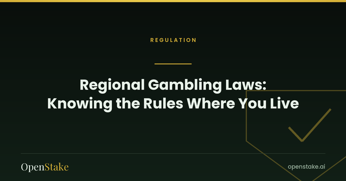 Regional Gambling Laws: Knowing the Rules Where You Live