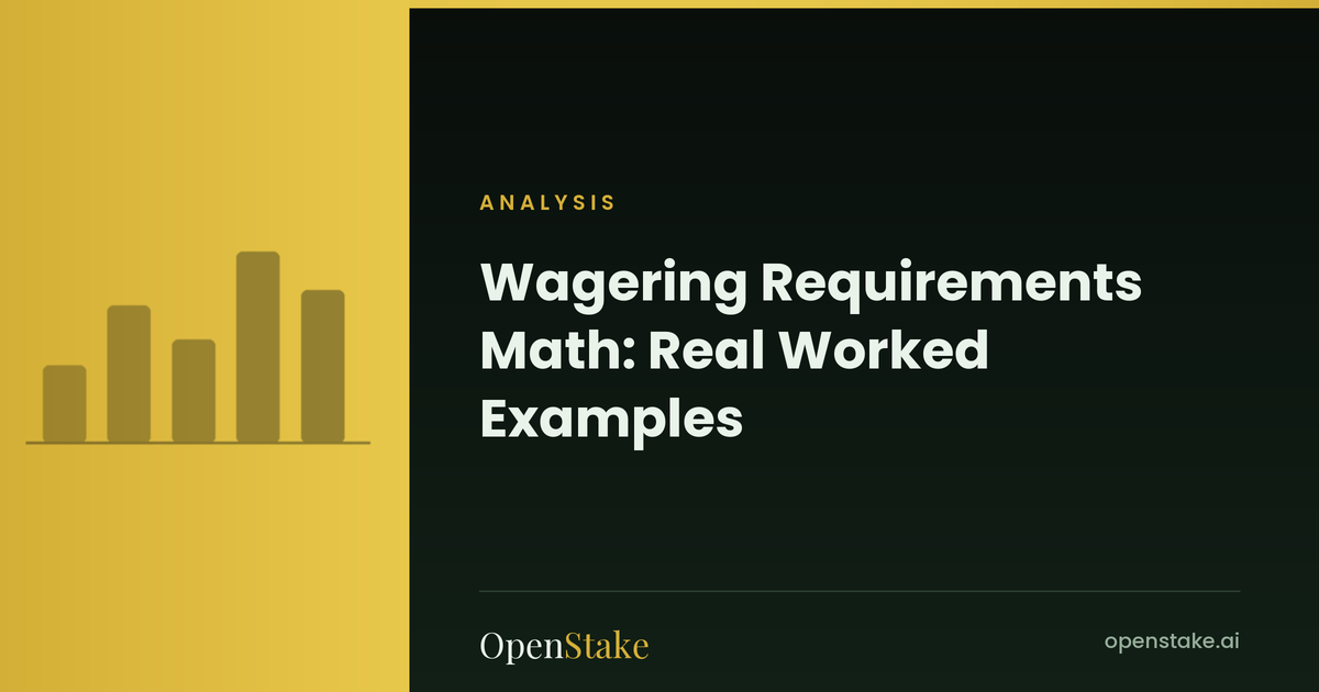 Wagering Requirements Math: Real Worked Examples