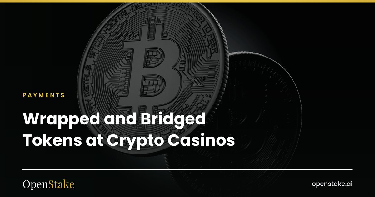 Wrapped and Bridged Tokens at Crypto Casinos